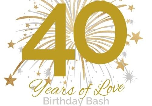 40 Years of Love Birthday Bash